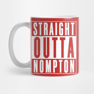 Straight Outta Nompton Mug